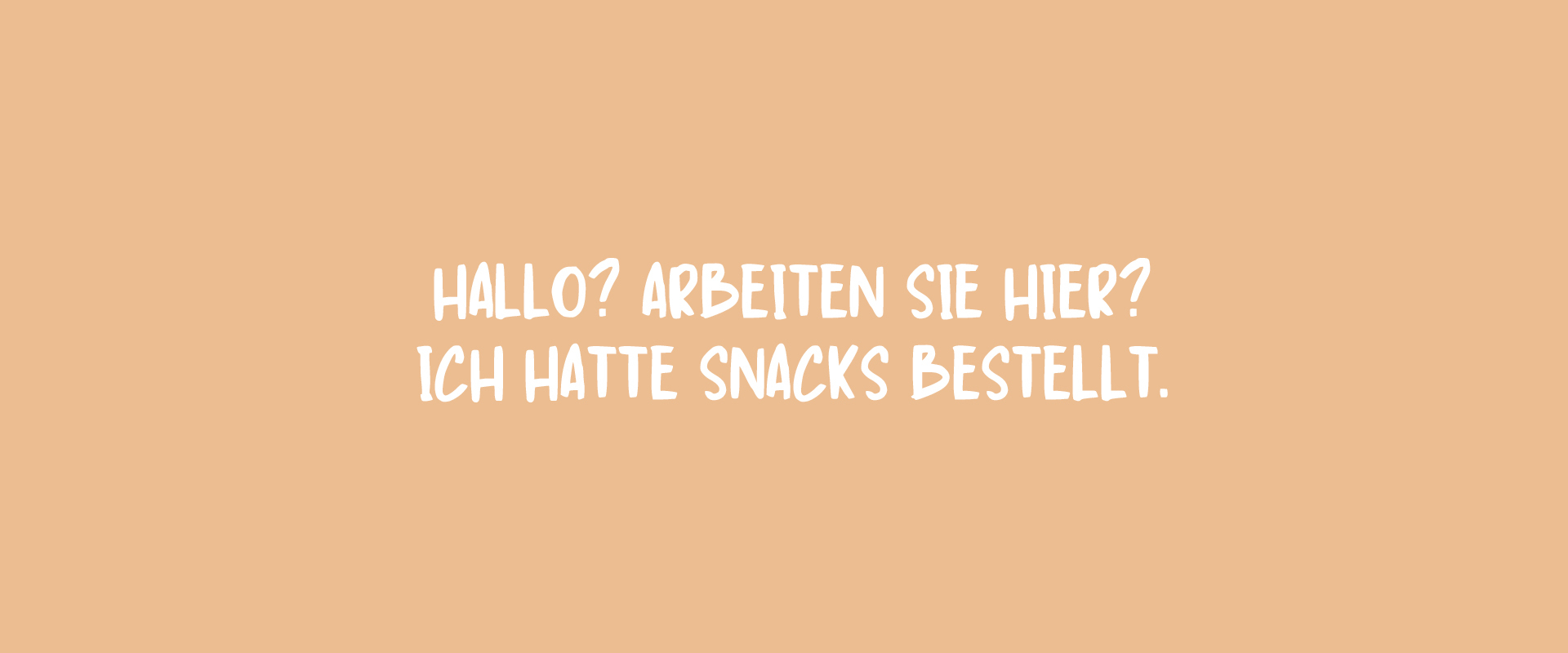 Snacks bestellt! | GIMBORN